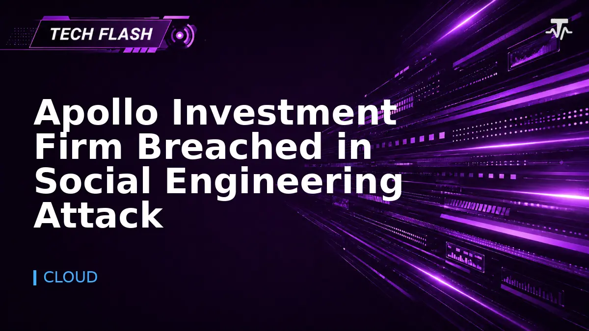 Apollo Investment Firm Breached in Social Engineering Attack