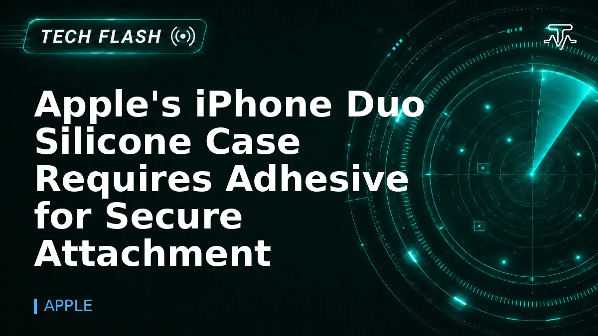 Apple's iPhone Duo Silicone Case Requires Adhesive for Secure Attachment - Tech Flash