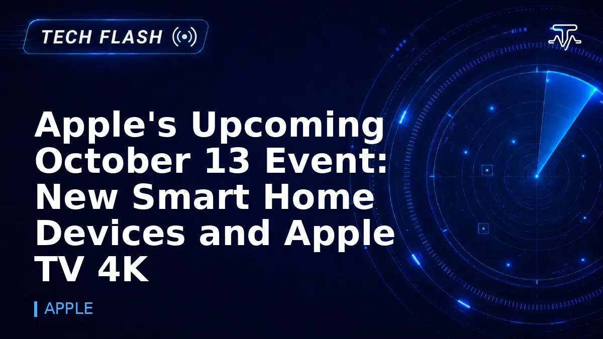 Apple's Upcoming October 13 Event: New Smart Home Devices and Apple TV 4K - Tech Flash