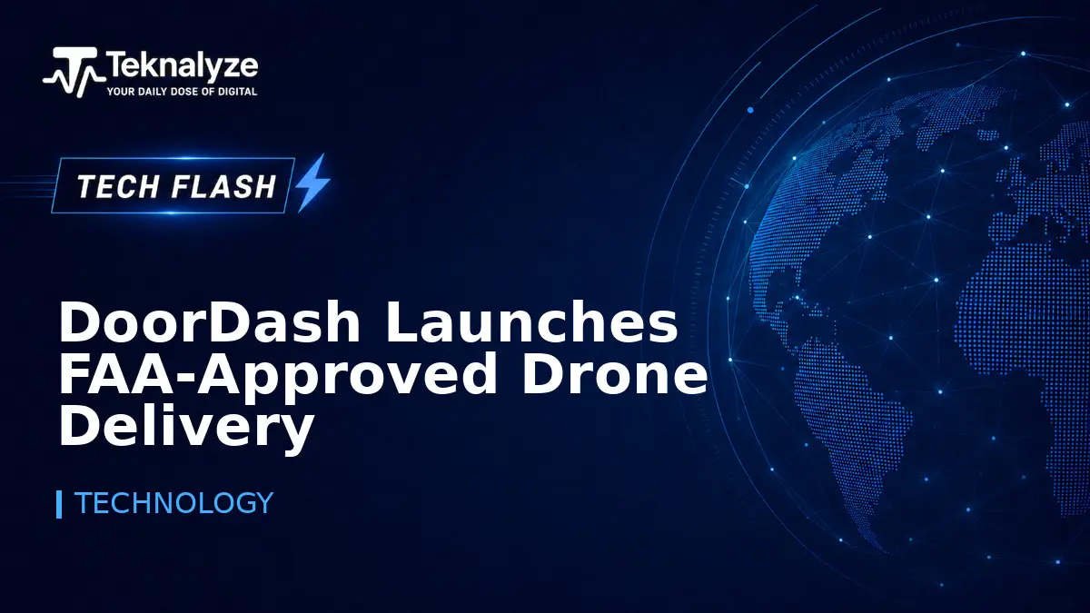 DoorDash Launches FAA-Approved Drone Delivery Service