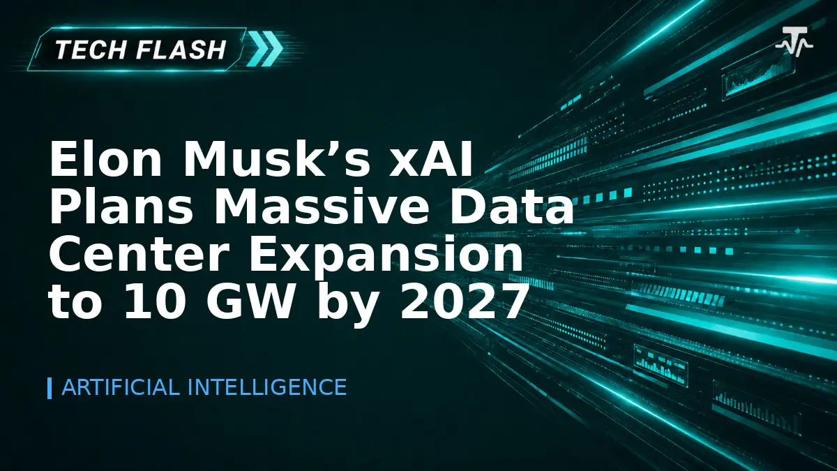 Elon Musk’s xAI Plans Massive Data Center Expansion to 10 GW by 2027