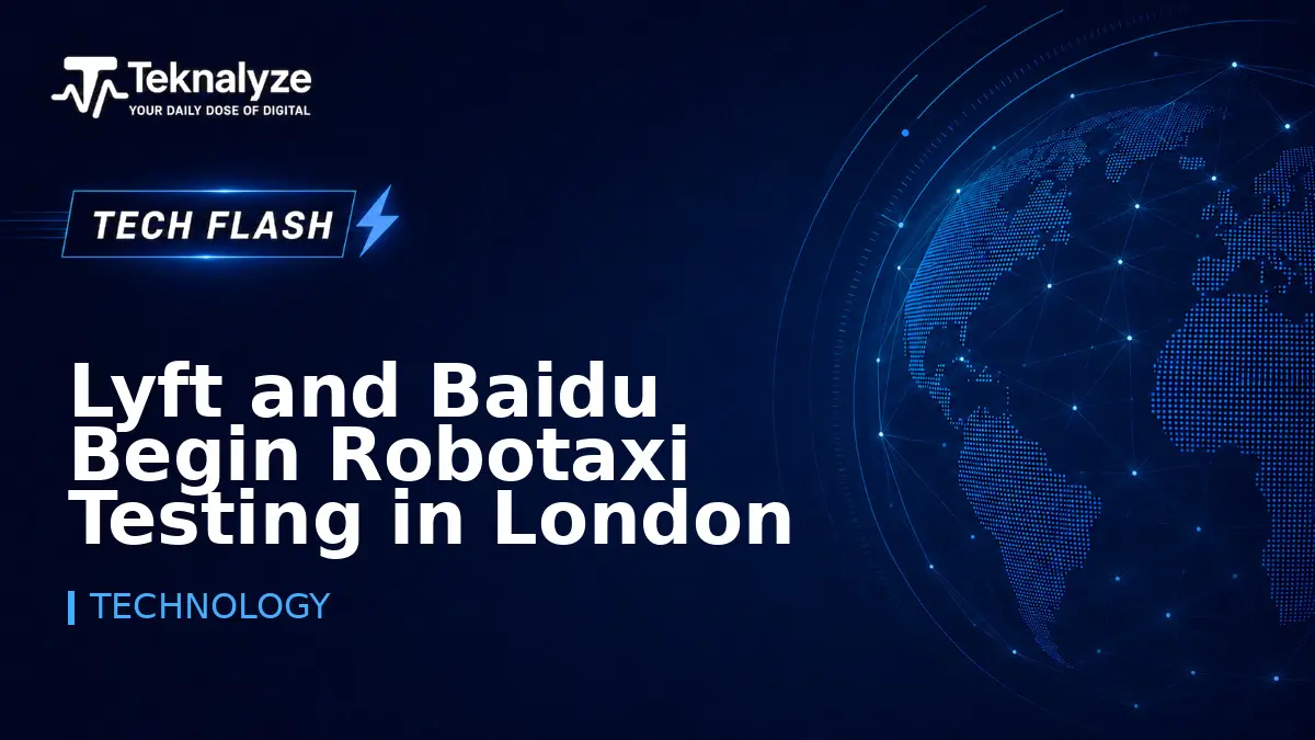Lyft and Baidu Begin Robotaxi Testing in London