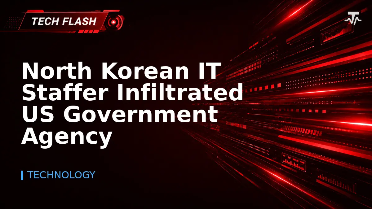 North Korean IT Staffer Infiltrated US Government Agency