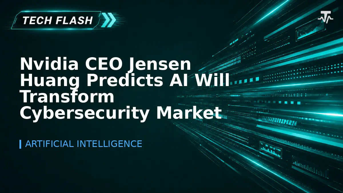 Nvidia CEO Jensen Huang Predicts AI Will Transform Cybersecurity Market