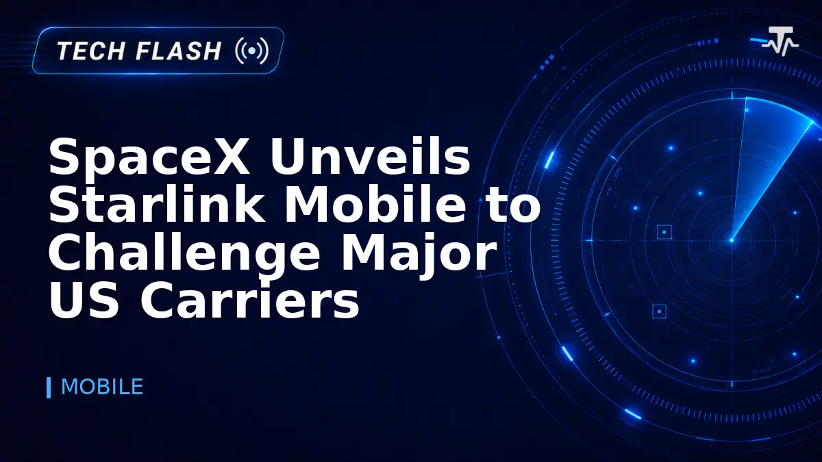 SpaceX Unveils Starlink Mobile to Challenge Major US Carriers