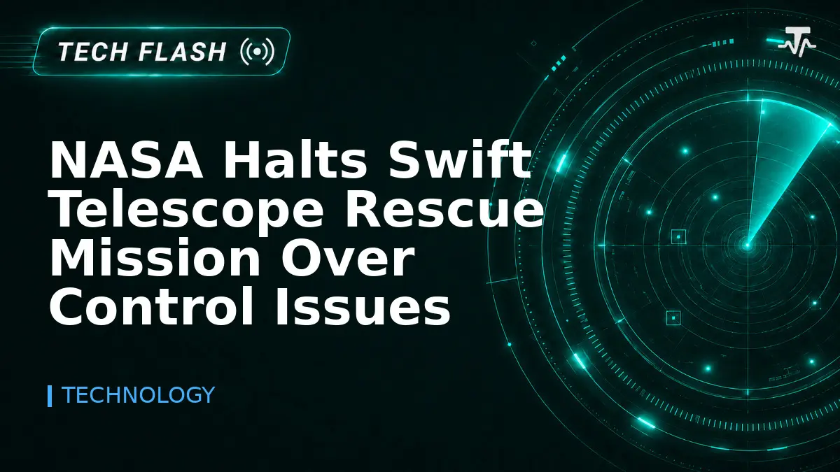 NASA Halts Swift Telescope Rescue Mission Over Control Issues